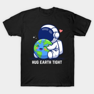 Astronaut Hugging Earth T-Shirt